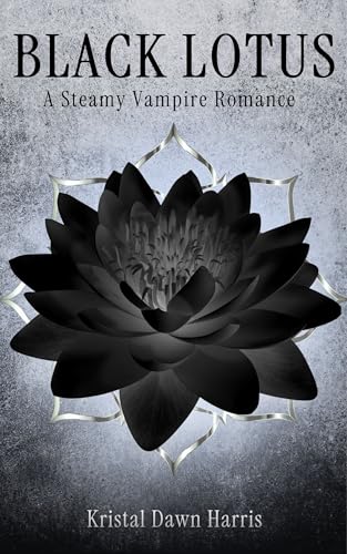 Black Lotus: A Vampire Romance (Steamy Vampire Romances Book 1)