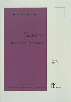 Paperback 'Johannes Delahaye, Chansons in Loire Valley Sources' Book