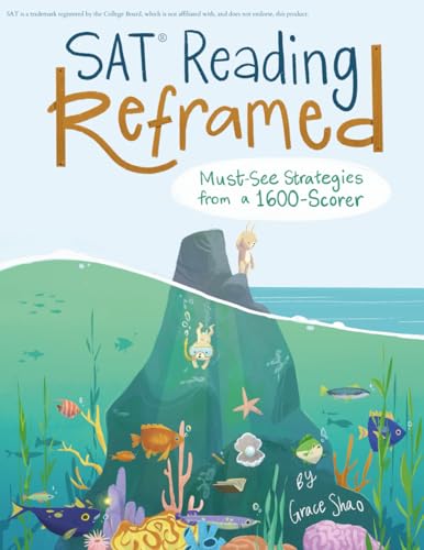 SAT Reading Reframed: Must-See Strategies from a 1600-Scorer