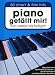 Produktbild Piano gefaellt mir - arrangiert für Klavier [Noten / Sheetmusic]