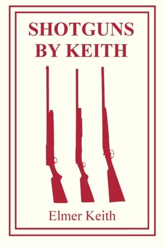 Shotguns by Keith 0988836815 Book Cover