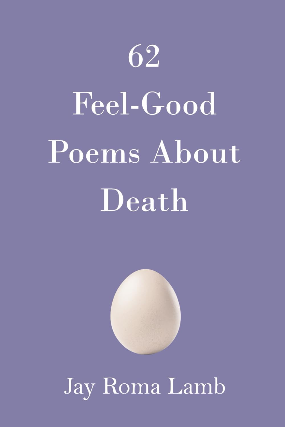 62 Feel-Good Poems About Death