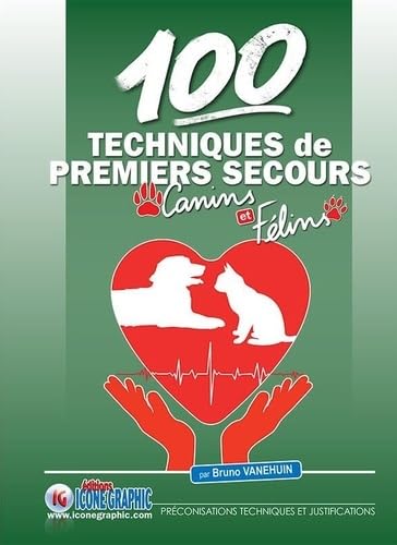 Livre 100 techniques de premiers secours canins et félins