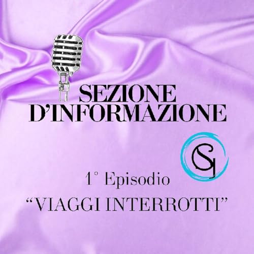 VIAGGI INTERROTTI - 1° Episodio