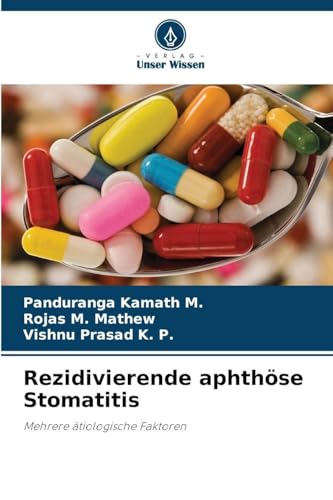 Rezidivierende aphthöse Stomatitis: Mehrere ätiologische Faktoren