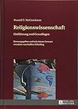  Religionswissenschaft: Einführung und Grundlagen- Herausgegeben und mit einem Vorwort versehen von Steffen Führding