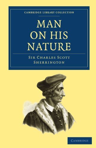 Man on his Nature (Cambridge Library Collection - Science and Religion) Reissue edition by Sherrington, Charles Scott Sir (2009) Paperback