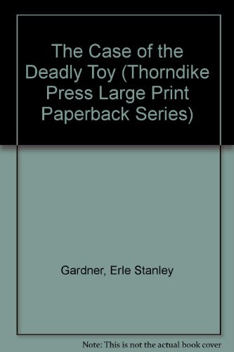 The Case of the Deadly Toy [Large Print] 0816156328 Book Cover