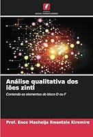 Análise qualitativa dos iões zintl: Contendo os elementos do bloco D ou F (Portuguese Edition) 620878641X Book Cover