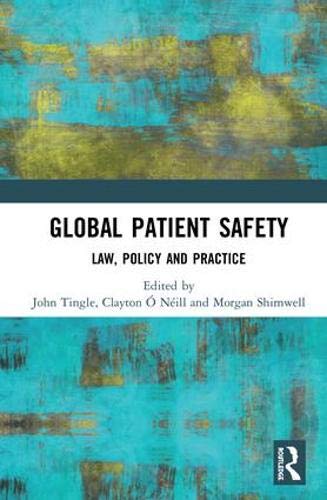 Global Patient Safety: Law, Policy and Practice