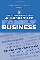 Prescriptions for a Healthy Family Business 0965319326 Book Cover
