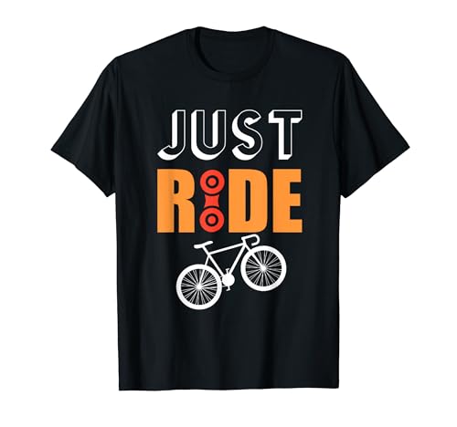 Just Ride Cycling Cyclist Life Mountain Biking Bicycle Lover Camiseta