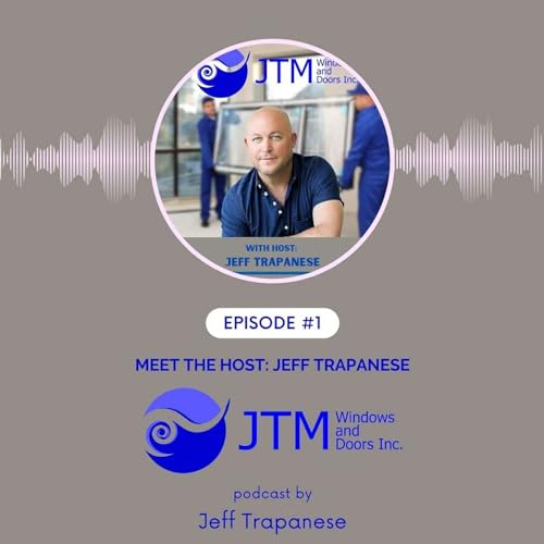 EP #2: Windows, Doors, and Your Budget with Jeff Trapanese