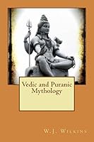 Vedic and Puranic Mythology 1511442875 Book Cover