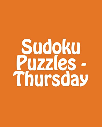 Sudoku Puzzles - Thursday: 80 Easy to Read, Large Print Sudoku Puzzles