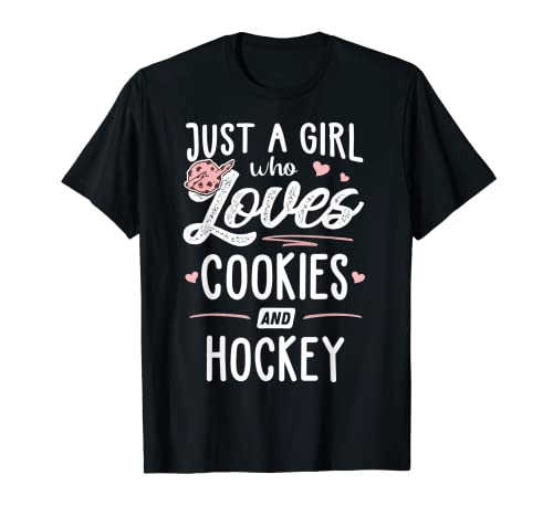 Just A Girl Who Loves Cookies And Hockey Regalo Mujer Camiseta