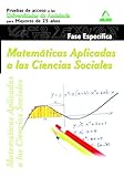 Matemática Aplicada a las Ciencias Sociales: Fase Específica, Pruebas de Acceso a la Universidad para Mayores de 25 Años: Universidades Andaluzas