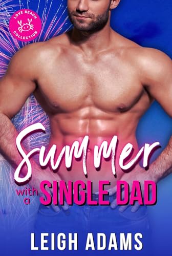 Summer with a Single Dad: The Love Beach Collection