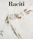 Raciti. Catalogo Ragionato Dell'opera Pittorica 1950-2022. Ediz. Illustrata - 2