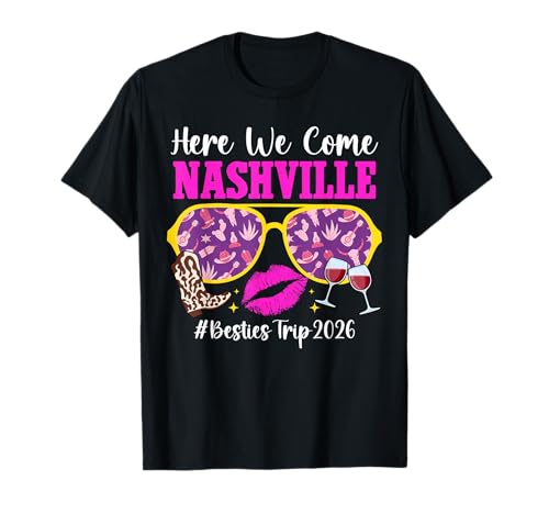 Here We Come Nashville Besties Trip 2026 Best Friend Travel T-Shirt