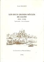 LES DEUX GRANDS SIECLES DE CLUNY (950 - 1150). Spiritualité - Art et Histoire 2910012026 Book Cover