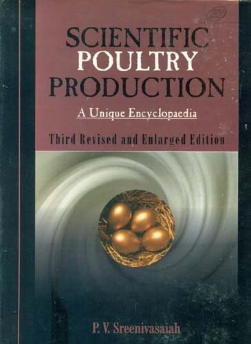 Scientific Poultry Production: A Unique Encyclopaedia