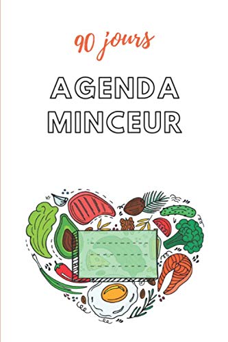 Télécharger AGENDA MINCEUR 90 jours: plannificateur et coach de votre régime - pages détaillées : conseils, s Francais PDF