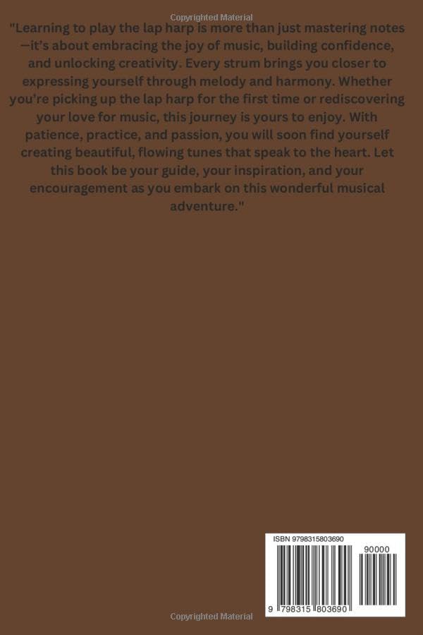 How To Play The Lap Harp: A Step By Step Beginner's Guide To Learning And Mastering The Lap Harp With Easy Songs And Playing Techniques - Image 2