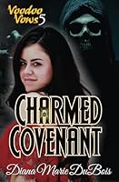 Charmed Covenant (Voodoo Vows) 0998303771 Book Cover