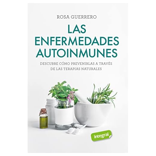 Las enfermedades autoinmunes: Descubre cómo prevenirlas a través de las terapias naturales