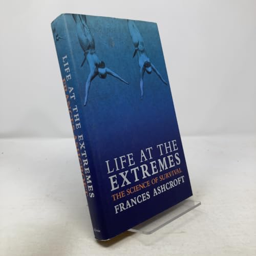 Life at the Extremes: The Science of Survival