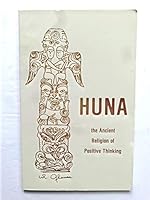 Huna: The Ancient Religion of Positive Thinking 0910764050 Book Cover