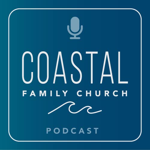 『Coastal Family Church Podcast』のカバーアート