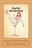  Martini Wonderland: My Strange Adventures Inside the Grey Goose Goldmine
