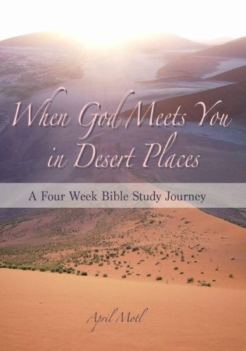 When God Meets You in Desert Places