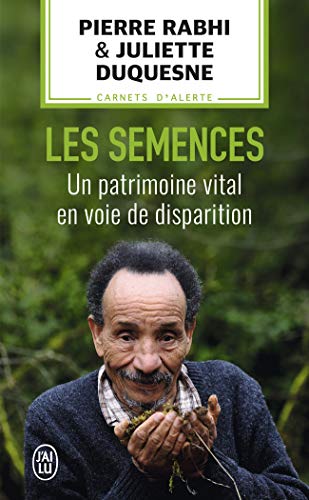 Télécharger Les semences : Un patrimoine vital en voie de disparition Francais PDF