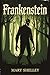 Frankenstein: The Original 1818 text Edition (English Edition)