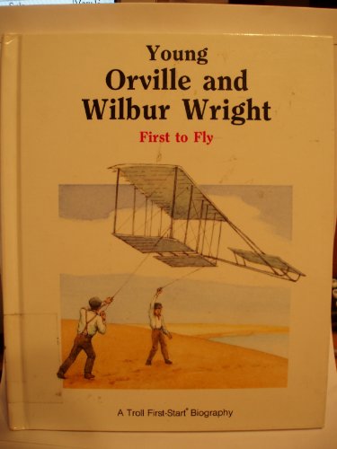 Young Orville & Wilbur Wright: First to Fly 081672542X Book Cover
