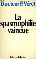 La spasmophilie vaincue par la médecine énergétique (Collection "Equilibre") 2268002780 Book Cover