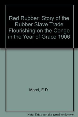 Red rubber;: The story of the rubber slave trad... 083830995X Book Cover