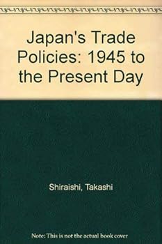 Hardcover Japan's Trade Policies 1945 to the Present Day Book