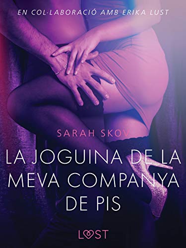 La joguina de la meva companya de pis (LUST) (Catalan Edition)