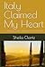 Italy Claimed My Heart: A Memoir of the Journey That Found Me