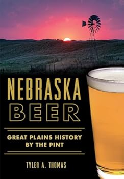 Paperback Nebraska Beer: Great Plains History by the Pint Book
