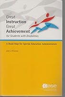 Great Instruction Great Achievement for Students with Disabilities: A Road Map for Special Education Administrators 158992536X Book Cover