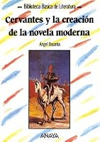 Cervantes y La Creación de La Novela Moderna 8420743402 Book Cover