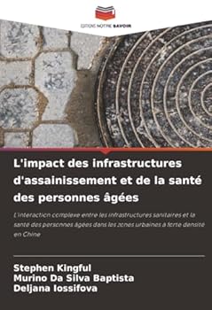 L'impact des infrastructures d'assainissement et de la santé des personnes âgées (French Edition)