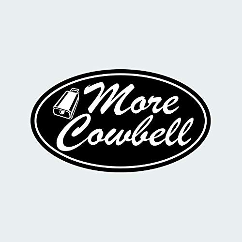 Fagraphix Oval More Cowbell Sticker Decal Self Adhesive Drummer Musician Music Drums 1.25" Wide #TOP14