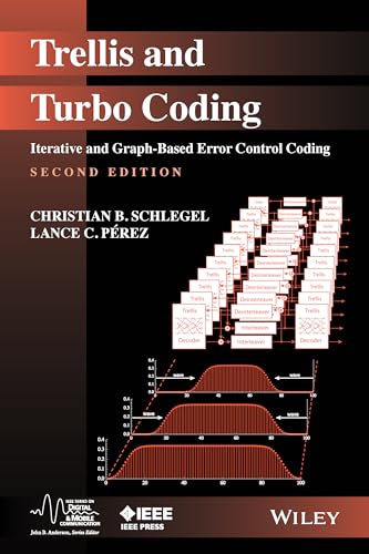 Trellis and Turbo Coding: Iterative and Graph-Based Error Control Coding (IEEE Series on Digital & Mobile Communication)