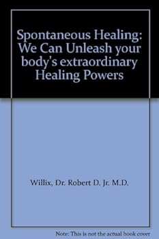 Paperback Spontaneous Healing: We Can Unleash your body's extraordinary Healing Powers Book
